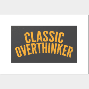 Classic Overthinker Posters and Art